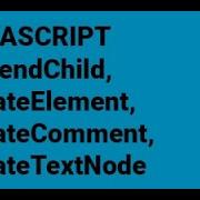 19 AppendChild CreateElement CreateTextNode CreateComment