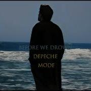 Depeche Mode BEFORE WE DROWN Remix