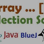 44 Selection Sort In Java Demonstrated