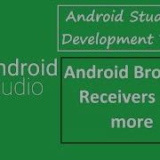 Android Studio Tutorials 10 Android Broadcast Receivers