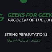 String Permutations GeeksForGeeks Problem Of The Day Recursion Bit Masking 6 August 2023