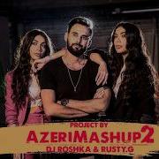 Sevil Sevinc Dj Roshka Azeri Mashup 2