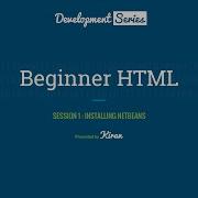 Beginner HTML Session 1 Installing Netbeans IDE