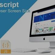 Javascript Get Browser Screen Size