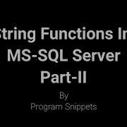 String Function In MS SQL Server Part II