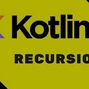 24 Kotlin Tutorial Recursion