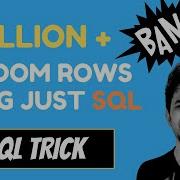 5 Million Random Rows In Less Than 100 Seconds Using SQL