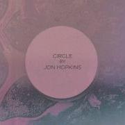 Jon Hopkins Circle