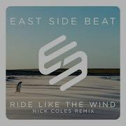 Ride Like The Wind Nick Coles Extended Remix