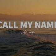 AVAION Call My Name Lyrics