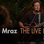 Jason Mraz 3 Things Live From The Mranch