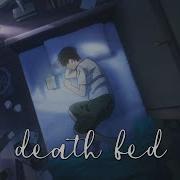 Death Bed Coffee For Your Head AMV