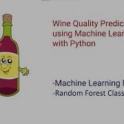 Wine Quality Prediction Using With Python Machine Learning Project Random Forest Classifier
