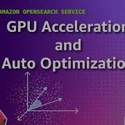 Ускорение и автоматическая оптимизация векторного индексирования в Amazon OpenSearch Service с по