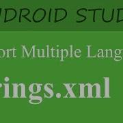 How To Support Multiple Languages With Strings Xml In Android Studio Translation Tutorial 2018