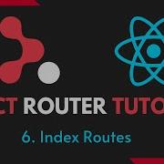 React Router Tutorial 6 Index Route