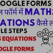 Insert Mathematical Expressions Into Google Forms How To Use Math Equations In Google Forms