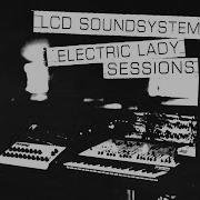 LCD Soundsystem Seconds Electric Lady Sessions Official Audio