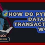 How Do Python Database Transactions Work Python Code School