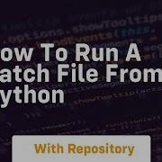How To Run A Batch File From Python