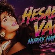 Hesabım Var Nuray Hafiftaş Cover Remix