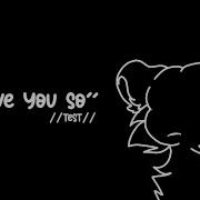 I Love U So Lipsync Style Test