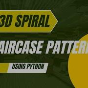 3D Spiral Staircase Pattern Using Python