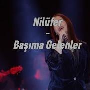 Nilüfer Başıma Gelenler