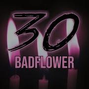 30 Badflower Sub Español Lyrics Video