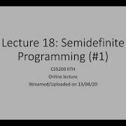 Lecture 18 SDPs And Max Cut CS5200 IITH