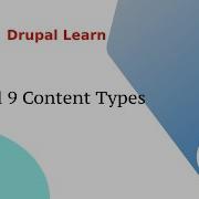 Drupal Content Types Getting Started And Overview