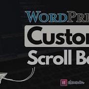 Custom WordPress Scroll Bar Tutorial 2025