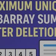 3487 Maximum Unique Subarray Sum After Deletion Leetcode Problem Of The Day