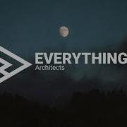 Architects Everything Ends