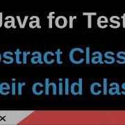 Java For Testers Part 213 Abstract Classes And Their Child Classes