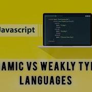 Dynamic Vs Weakly Typed Languages JavaScript For Beginners