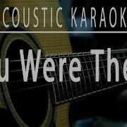 You Were There Southern Sons Acoustic Karaoke