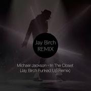 Michael Jackson In The Closet Jay Birch Funked Up Remix