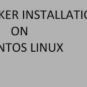 Docker Installation On Centos Linux