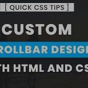 How To Customize Scrollbar Using Html And Css Quick Css Tricks And Tips