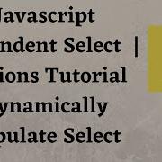 Javascript Dependent Select Options Tutorial Country Based Depandent Dynamically Populate Select