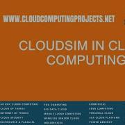 Cloudsim In Cloud Computing Cloudsim In Cloud Computing Projects