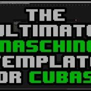 The Ultimate Maschine 2 Template For Cubse 7 V 1