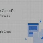 Google Cloud S API Gateway