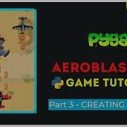 Создание персонажа и его движения Aeroblasters часть 3 Разработка игр на Python с использова