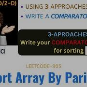 Sort Array By Parity 3 Approaches Custom Comparator META Leetcode 905