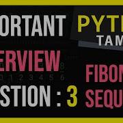Interview Question Python Fibonacci Sequence Code Interview Questions Explained In Tamil Python