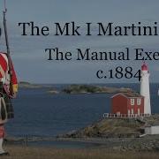The Mk I Martini Henry The Manual Exercise C 1884