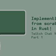 Implementing An IRC Client From Scratch In Rust Twitch Chat Viewer Part 1