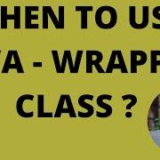 WHEN TO USE JAVA WRAPPER CLASS JAVA DEMO CODE EXAMPLE JAVA INTERVIEW QUESTION InterviewDOT